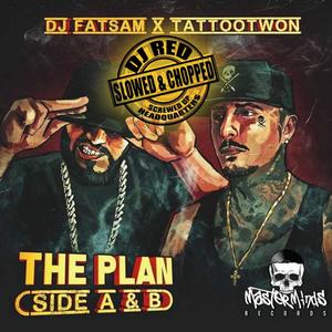 The Plan (Side A & B) Slowed & Chopped [Explicit]