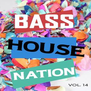 Bass House Nation Vol. 14