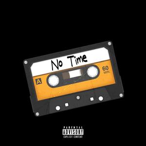 No Time (Explicit)