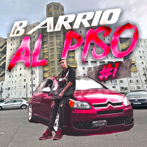 Set Barrio Al Piso #1 (Remix)