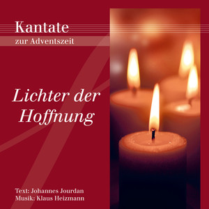 Lichter der Hoffnung - Kantate zur Adventszeit