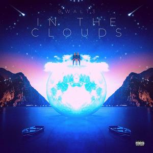 IN THE CLOUDS (Explicit)