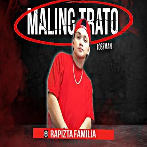 Maling Trato (feat. Roszman) (Explicit)