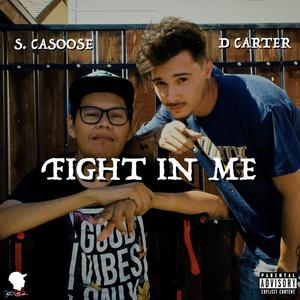 Fight In Me (feat. S.Casoose) [Explicit]