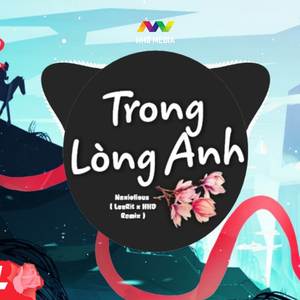 Trong Lòng Anh (LeeRit x HHD Remix)