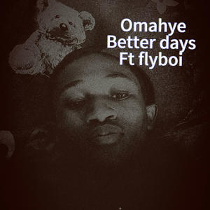 Better days (feat. Flyboi) (Explicit)
