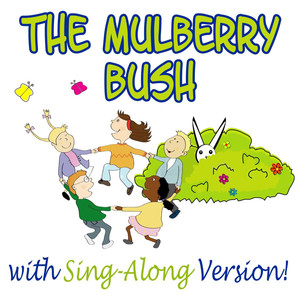 The Mulberry Bush (Sing-Along Version)