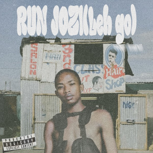Run Jozi (Leh Go) (Explicit)