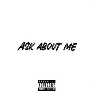 Ask About Me (Explicit)