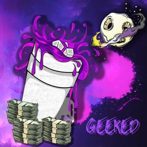 Geeked (feat. Krazyk) [Explicit]