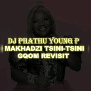MAKHADZI TSINI TSINI GQOM REVISIT (Explicit)