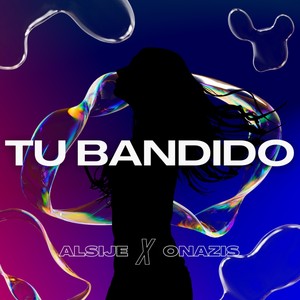 TU BANDIDO (Explicit)