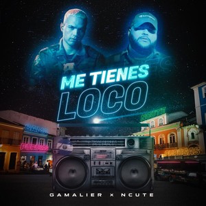 Me Tienes Loco (Explicit)