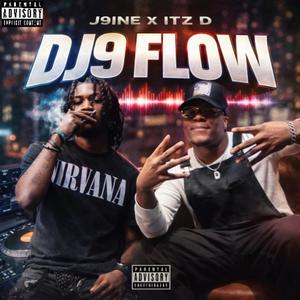 DJ9 Flow (feat. J9ine) (Explicit)