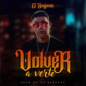 Volver A Verte (feat. El Benjamin)