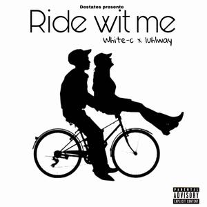 Ride wit me (feat. Luh1way) [Explicit]