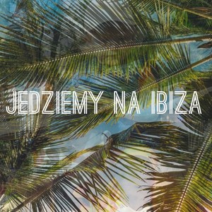 jedziemy na ibiza