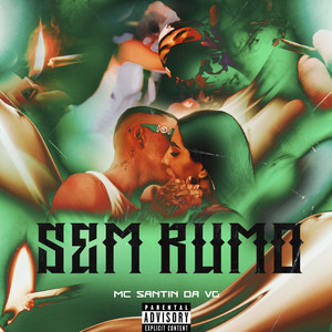 Sem Rumo (Explicit)
