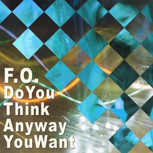 Do You Think Any Way You Want - Single