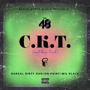 C.K.T. (Can't Keep Track) (feat. DaReal Dirty Dan & On Point) (Explicit)