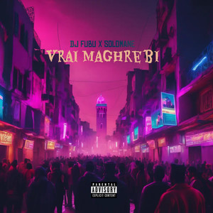 Vrai Maghrebi (Explicit)