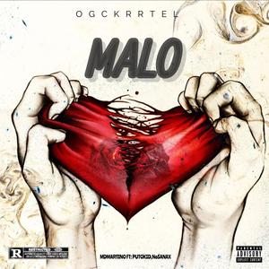 MALO (feat. ogckrrrtel, NoSANAX & putokid) [Explicit]