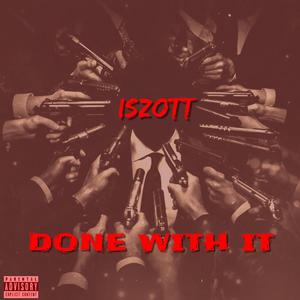 Done with it (Explicit)