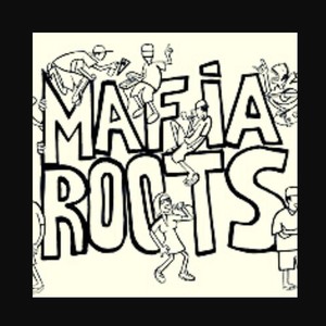 Máfia Roots (Explicit)