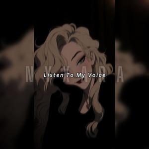 Listen to my voice (Explicit)