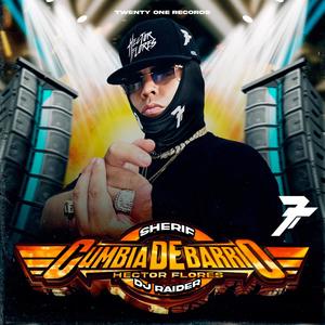 CUMBIA DE BARRIO (feat. SHERIF & DJ RAIDER)