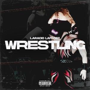 Wrestling (Explicit)