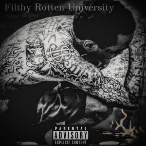 Filthy Rotten University (Explicit)