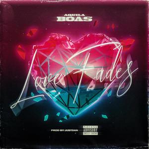 Love Fades (Explicit)