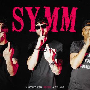 S.Y.M.M. (feat. Alex Mada, Vincenzo Kira & Ankhay 23.7) [Explicit]