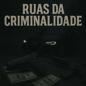 Ruas da criminalidade (Explicit)