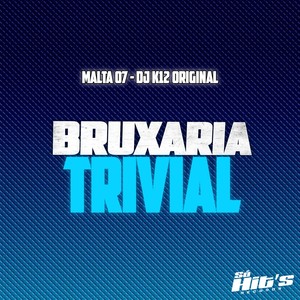 Bruxaria Trivial (Explicit)