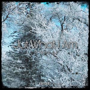 Jut What I Am (feat. Vinny Jut) [Explicit]