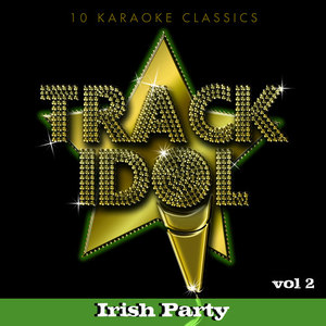 Track Idol - Irish Party (10 Karaoke Classics) [Vol. 2]