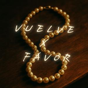VUELVE X FAVOR (feat. yabi)