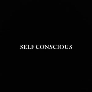 Self Conscious (feat. Ian Young) (Explicit)
