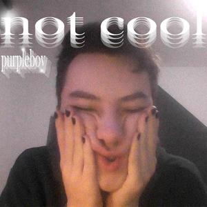 not cool (Explicit)