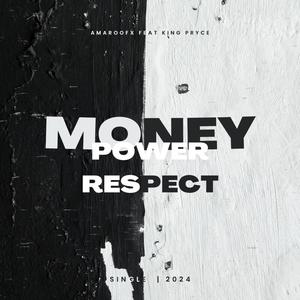 Money power respect (feat. King Pryce)