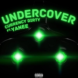 UNDERCOVER (feat. Yanee) [Explicit]