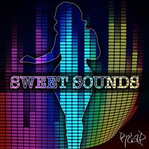 Sweet Sounds (Explicit)