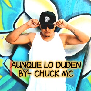 Aunque Lo Duden (By -Chuck)