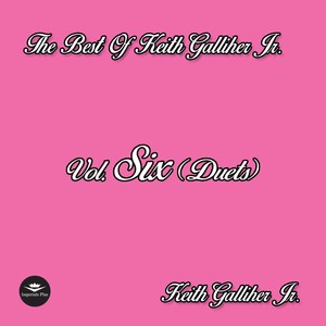 The Best of Keith Galliher Jr., Vol. Six (Duets)