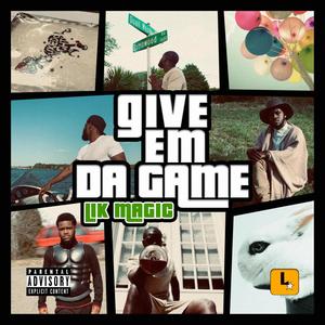 Give Em Da Game (Explicit)