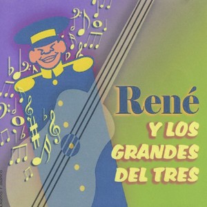 René y los Grandes del Tres