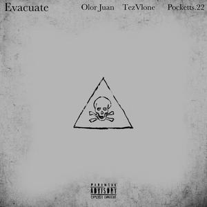 Evacuate (feat. TezVlone & Pocketts.22) (Explicit)