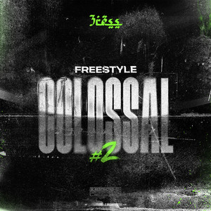 Freestyle colossal #2 (Explicit)